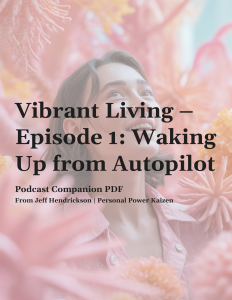 Vibrant-Living-Episode-1-Waking-Up-from-Autopilot